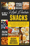 High Protein Snacks: The Complete Cookbook with HighProtein Snack Recipes to Boost Energy, Metabolism and Build Muscles
