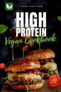 High Protein Vegan Cookbook: Plant Based Healthy & Delicious Recipes for Athlete