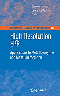 High Resolution EPR: Applications to Metalloenzymes and Metals in Medicine