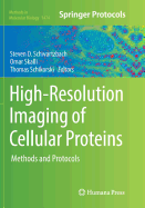 High-Resolution Imaging of Cellular Proteins: Methods and Protocols