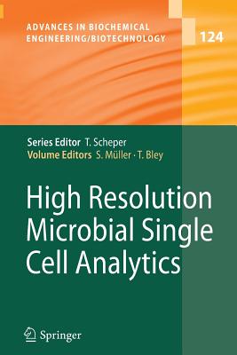 High Resolution Microbial Single Cell Analytics - Mller, Susann (Editor), and Bley, Thomas (Editor)