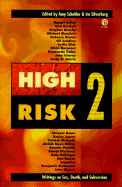 High Risk 2: Writings on Sex, Death, and Subversion - Scholder, Amy (Editor), and Silverberg, Ira (Editor)