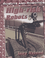 High-Risk Robots