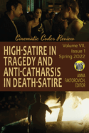 High-Satire in Tragedy and Anti-Catharsis in Death-Satire: Spring 2022: Volume VII, Issue 1