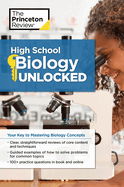 High School Biology Unlocked: Your Key to Understanding and Mastering Complex Biology Concepts