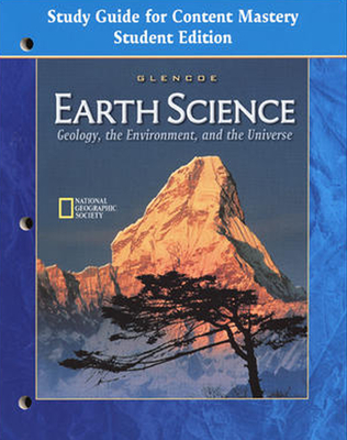 High School Earth Science: Geology, the Environment, and the Universe, Study Guide for Content Mastery - McGraw-Hill