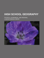 High School Geography: Physical, Economical, and Regional