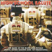 High School Salute - The Band of the Blues and Royals