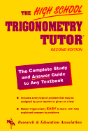 High School Trigonometry Tutor - Ogden, James R, Dr., and Research & Education Association, and Staff of Research Education Association