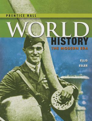 High School World History 2014 PN Student Edition Modern Grade 9/12 - Ellis, Elisabeth Gaynor, and Esler, Anthony