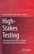 High-Stakes Testing: The Impact of the Lpate on English Language Teachers in Hong Kong