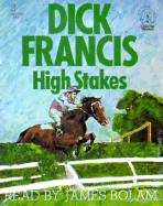 High Stakes - Francis, Dick, and Bolam, James (Read by)