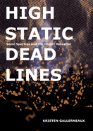 High Static, Dead Lines: Sonic Spectres & the Object Hereafter