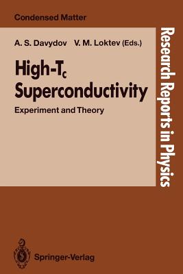 High-Tc Superconductivity: Experiment and Theory - Davydov, Aleksandr S (Editor), and Loktev, Vadim M (Editor)