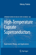 High-Temperature Cuprate Superconductors: Experiment, Theory, and Applications