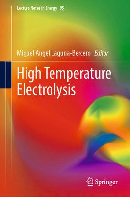 High Temperature Electrolysis - Laguna-Bercero, Miguel Angel (Editor)