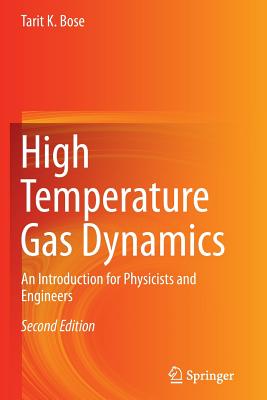 High Temperature Gas Dynamics: An Introduction for Physicists and Engineers - Bose, Tarit K