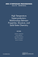 High Temperature Superconductors: Volume 156: Relationships Between Properties, Structure, and Solid State Chemistry