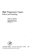 High Temperature Vapors: Science and Technology - Hastie, John W