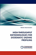 High-Throughput Methodologies for Systematic Enzyme Profiling