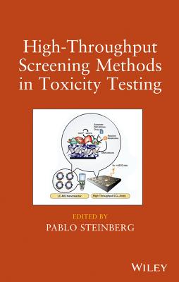 High-Throughput Screening Methods in Toxicity Testing - Steinberg, Pablo (Editor)