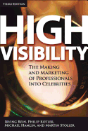 High Visibility, Third Edition: Transforming Your Personal and Professional Brand