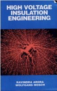 High Voltage Insulation Engineering: Behaviour of Dielectrics - Their Properties & Applications