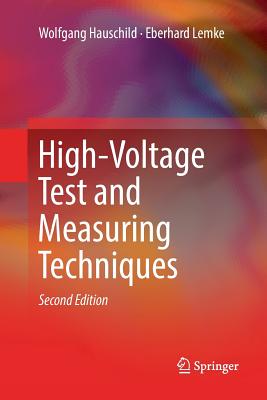 High-Voltage Test and Measuring Techniques - Hauschild, Wolfgang, and Lemke, Eberhard