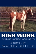 High Work: Building America's Monuments