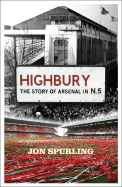 Highbury: The Story of Arsenal In N.5