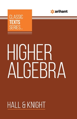 Higher Algebra - Hall, Hs, and Knight