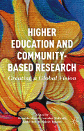 Higher Education and Community-Based Research: Creating a Global Vision