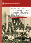 Higher Education and the Gendering of Space in England and Wales, 1869-1909