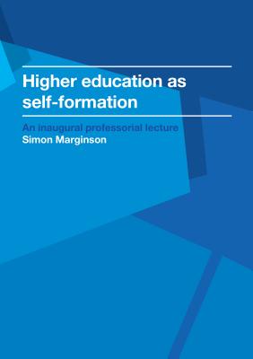 Higher education as self-formation - Marginson, Simon