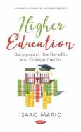 Higher Education: Background, Tax Benefits and College Credits