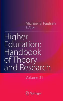 Higher Education: Handbook of Theory and Research - Paulsen, Michael B (Editor)