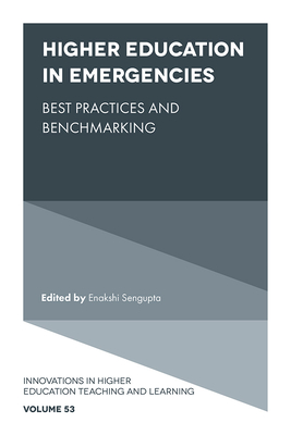 Higher Education in Emergencies: Best Practices and Benchmarking - Sengupta, Enakshi (Editor)