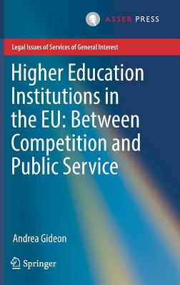 Higher Education Institutions in the Eu: Between Competition and Public Service - Gideon, Andrea