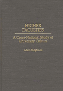 Higher Faculties: A Cross-National Study of University Culture