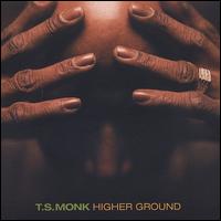 Higher Ground - T.S. Monk Band