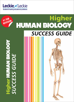 Higher Human Biology Revision Guide: Success Guide for Cfe Sqa Exams - Leckie, and Di Mambro, John, and White, Stuart