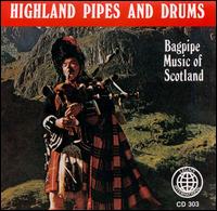 Highland Pipes & Drums (Bagpipe Music of Scotland) - Various Artists