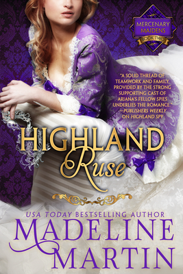 Highland Ruse: Mercenary Maidens - Book Two - Martin, Madeline