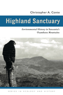 Highland Sanctuary: Environmental History in Tanzania's Usambara Mountains