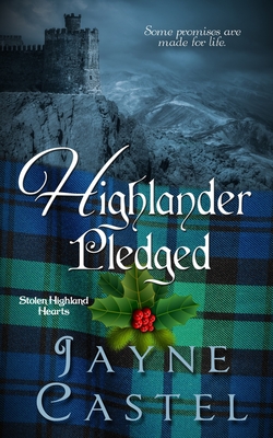 Highlander Pledged: A Medieval Scottish Romance - Burton, Tim (Editor), and Castel, Jayne