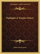 Highlights of Templar History