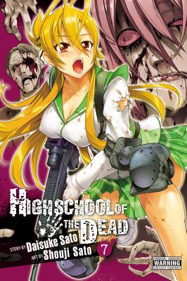 Highschool of the Dead, Vol. 7: Volume 7 - Sato, Daisuke, and Sato, Shouji, and Dashiell, Christine (Translated by)