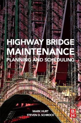 Highway Bridge Maintenance Planning and Scheduling - Hurt, Mark A., and Schrock, Steven D