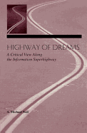 Highway of Dreams: A Critical View Along the Information Superhighway