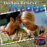Highway Rock: Do You Believe in Love
